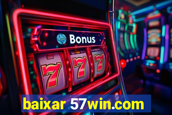 baixar 57win.com